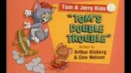 Tom's Double Trouble still