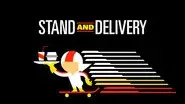 Stand and Delivery still