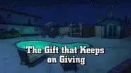 The Gift That Keeps On Giving still