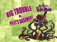 Big Trouble in Billy's Basement still