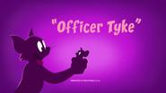 Officer Tyke still