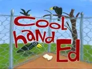 Cool-Hand Ed still