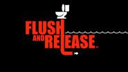 Flush and Release still