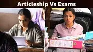 Articleship Vs Exams still