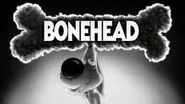 Bonehead still