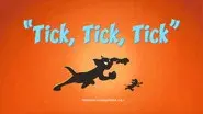 Tick, Tick, Tick still