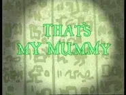 That's My Mummy still