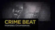 Incendiary Circumstances still