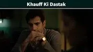 Khauff Ki Dastak still