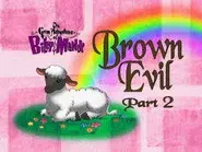 Brown Evil, Part 2 still