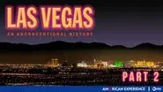 Las Vegas: An Unconventional History (2): American Mecca still