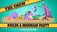 The Crew Builds a Mermaid Party still