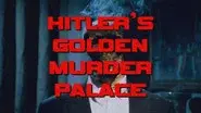 Hitler's Golden Murder Palace still