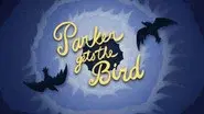 Parker Gets the Bird still