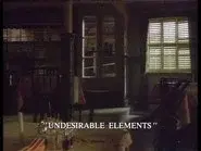 Undesirable Elements still