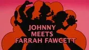 Johnny Meets Farrah Fawcett still