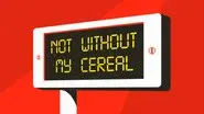 Not Without My Cereal still