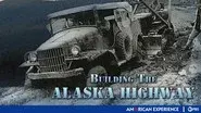 Building the Alaska Highway still
