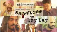 Bachelors vs Dry Day ft. BB ki Vines still