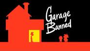 Garage Banned still