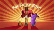 The Super Pole still