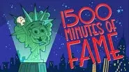 1500 Minutes of Fame still