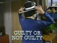 Guilty or Not Guilty? still