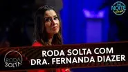Roda Solta com Dra. Fernanda Diazer still