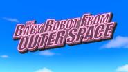 The Baby Robot From Outer Space still