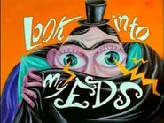 Look Into My Eds still