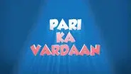 Pari Ka Vardaan still