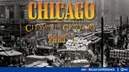 Chicago: City of the Century (1): Mudhole to Metropolis still