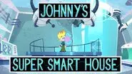 Johnny's Super Smart House still
