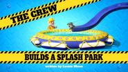 The Crew Builds a Splash Park still