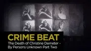 The Death of Christine Demeter By Persons Unknown: Part 2 still