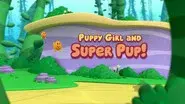 Puppy Girl and Super Pup! still