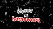 Chotu Ka Homework still