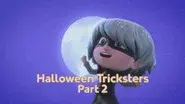Halloween Tricksters Part 2 still