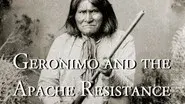 Geronimo and the Apache Resistance still