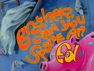Brother, Can You Spare an Ed? still