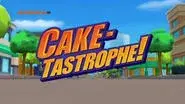 Cake-tastrophe! still