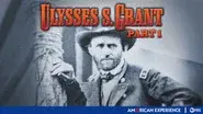 Ulysses S. Grant (1): The Warrior still