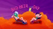 Bad Heir Day still