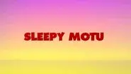 Sleepy Motu still