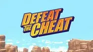 Defeat the Cheat still