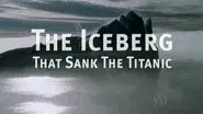 The Iceberg That Sank the Titanic still