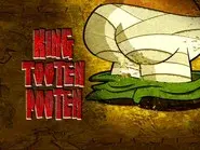 King Tooten Pooten still
