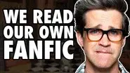 We Read Our Own FanFic still