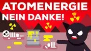 3 Reasons Why Nuclear Energy Is Terrible! (2/3) still