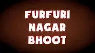 Funfuri Nagar Bhoot still